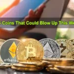 5 Coins That Could Blow Up This Week